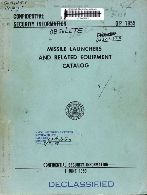 
OP 1855
Missile Launchers and Related Equipment Catalog
Department of the Navy, Bureau of Ordnance
1 June 1953
Declassified