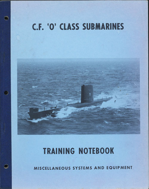 C.F. O Class Submarines
Training Notebook - Miscellaneous Systems and Equipment