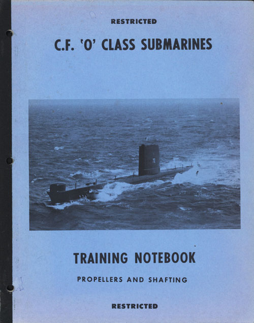 C.F. O Class Submarines
Training Notebook - Propellers and Shafting
