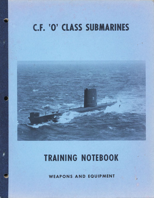C.F. O Class Submarines
Training Notebook - Weapons and Equipment