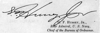 G.F. Hussey, Jr.,Rear Admiral, U.S. Navy,Chief of the Bureau of Ordnance.